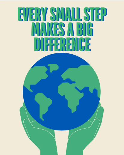 Green hands hold a globe with the words 'every small step makes a big difference'